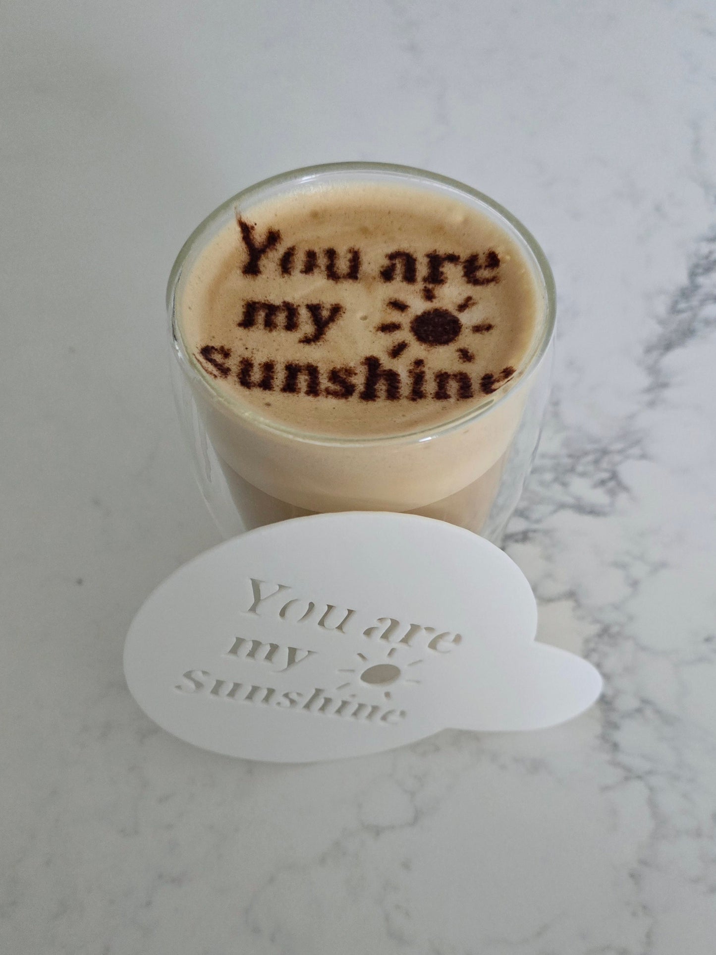 You are my Sunshine - Coffee / Hot Chocolate Stencil - 3D printed