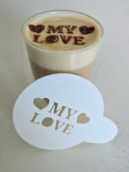 My Love - Coffee / Hot Chocolate Stencil - 3D printed
